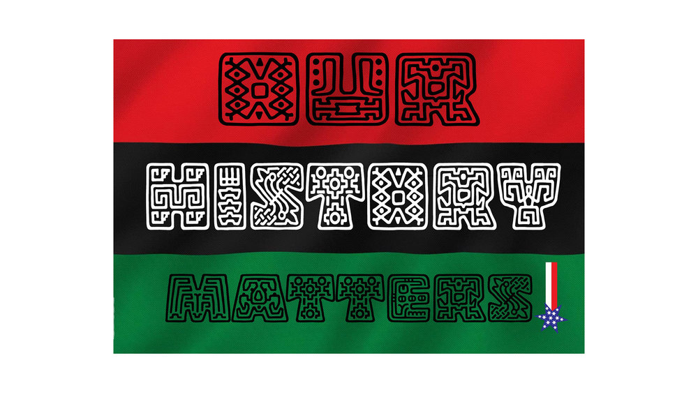 Our History Matters: Black History Month