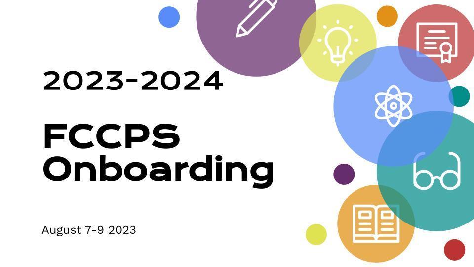 2023-24 FCCPS Onboarding - August 7-9, 2023