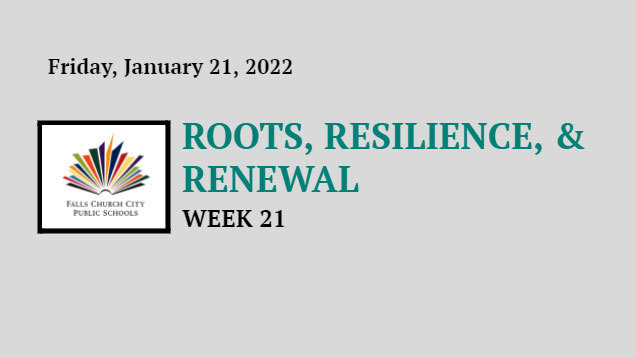 Roots, Reslience, & Renewal - Week 21  Updates