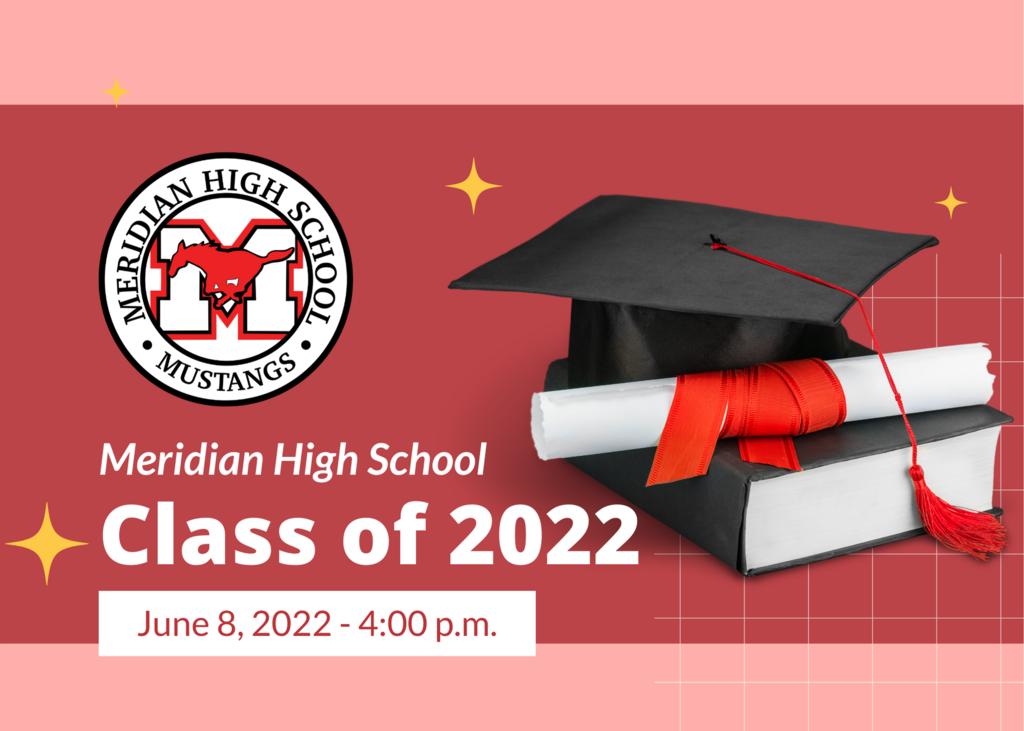Meridian High School  Class of 2022 - June 8, 2022 at 4 p.m.
