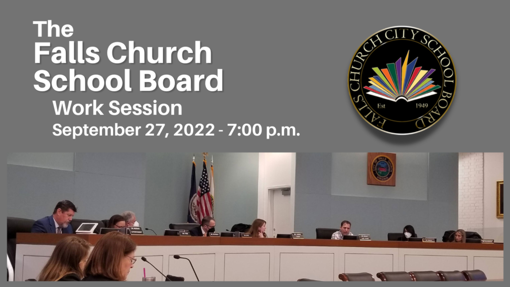 Falls Church School Board Work Session September 27, 2022 at 7 pm